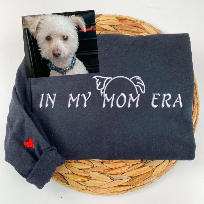 In My Mom Era Embroidery Sweatshirt Custom Dog Ear Embroidered T-shirt Hoodie