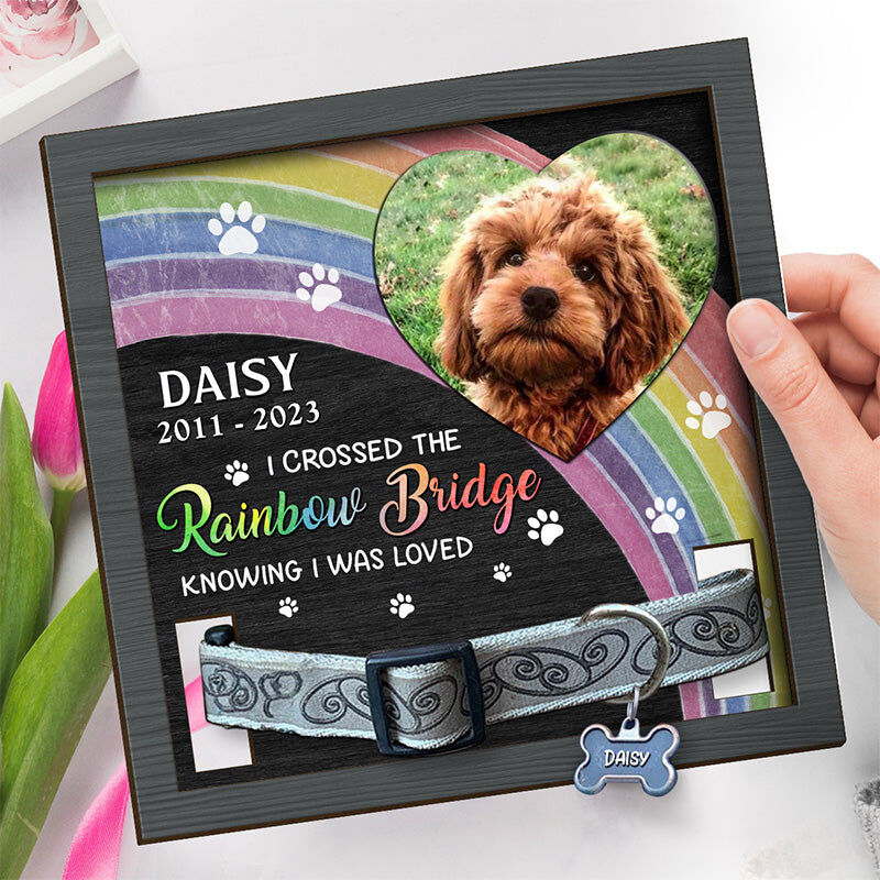 Crossed The Rainbow Bridge Knowing I Was Loved Personalized Pet Collar Photo Frame